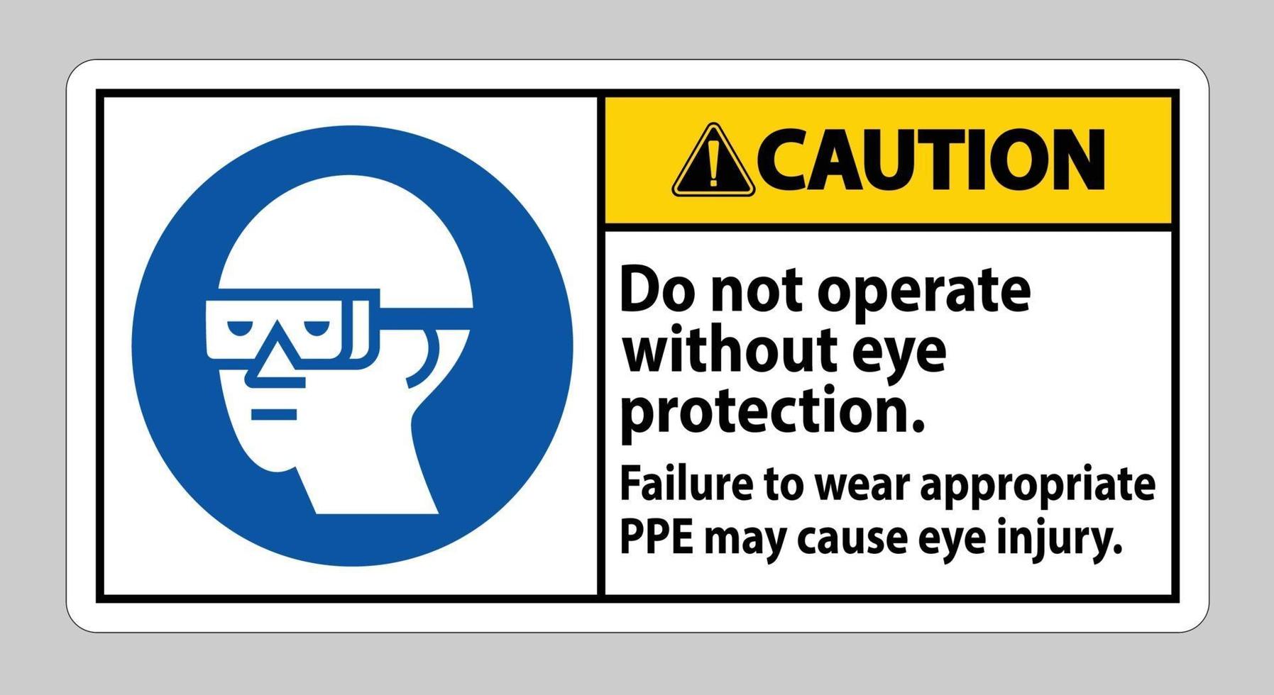 segnale di attenzione non entrare senza indossare una protezione per gli occhi, possono verificarsi danni alla vista vettore