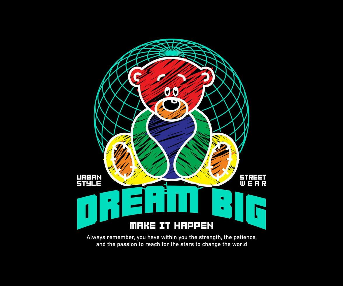 illustrazione di colorato orsacchiotto orso con globo e slogan tipografia Stampa design per abbigliamento di strada e urbano stile maglietta disegno, felpe con cappuccio, eccetera vettore