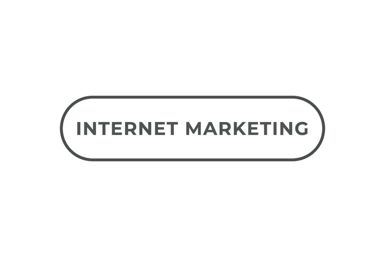 Internet marketing pulsante. discorso bolla, bandiera etichetta Internet marketing vettore