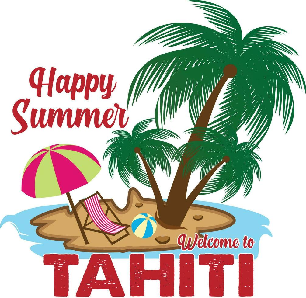 contento estate benvenuto per tahiti spiaggia maglietta design vettore
