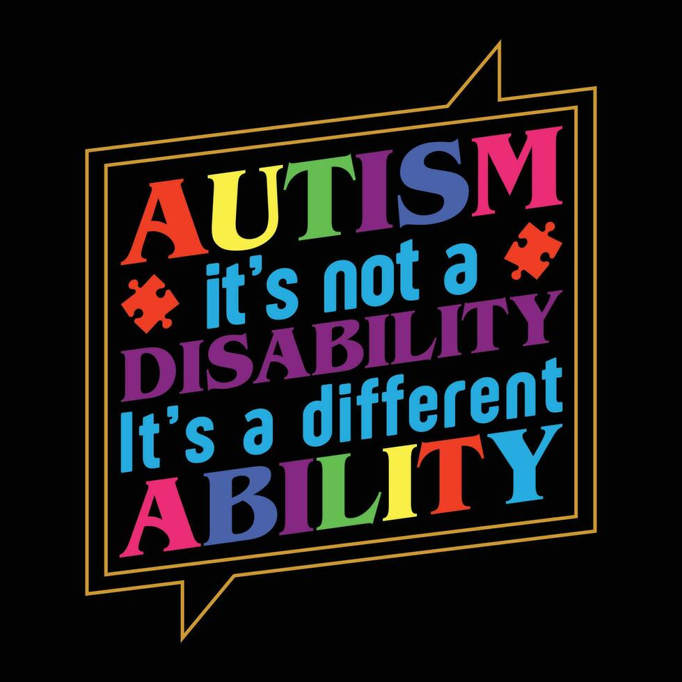 autismo è non un' invalidità è un' diverso abilità maglietta design vettore