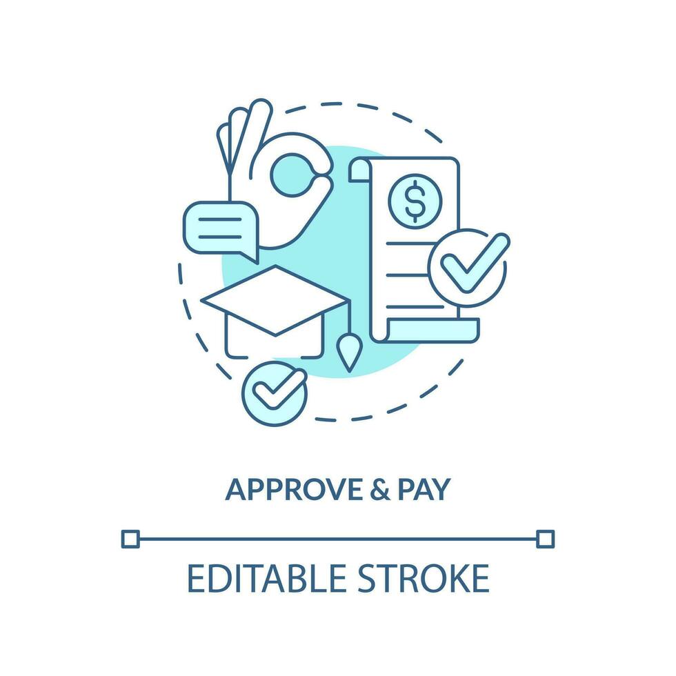 approvare e pagare turchese concetto icona. approvazione processi. Università applicazione. formazione scolastica assistenza. lezioni pagamento astratto idea magro linea illustrazione. isolato schema disegno. modificabile ictus vettore