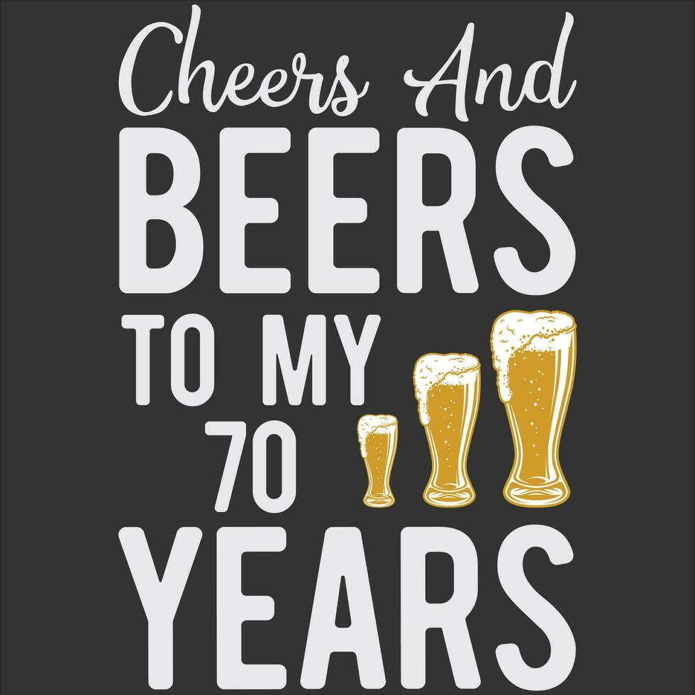 divertente Saluti e birre per mio 70 anni 70 ° compleanno regalo maglietta vettore