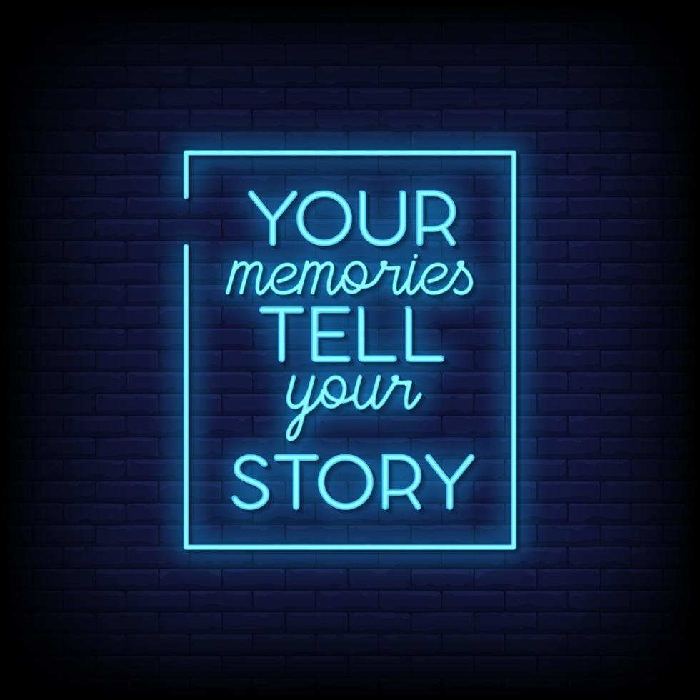 i tuoi ricordi raccontano la tua storia vettore di testo in stile insegne al neon