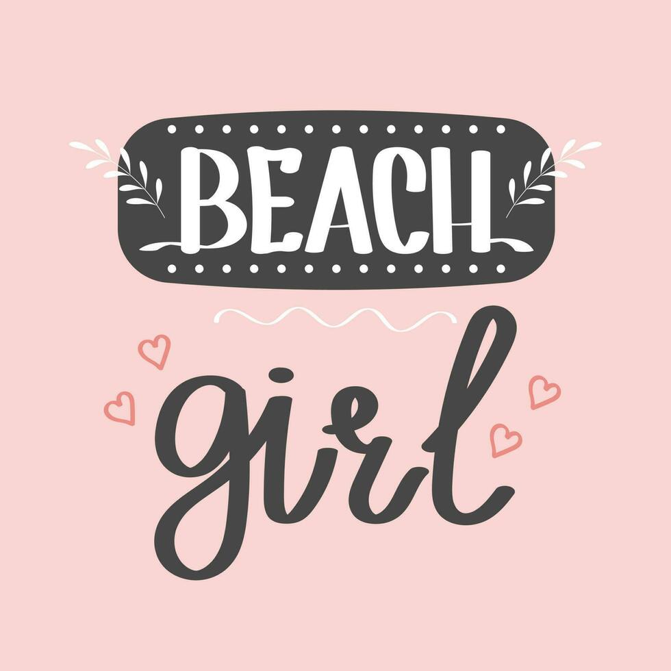 spiaggia ragazza. calligrafico iscrizione, Citazione, frase. saluto carta, manifesto, tipografico disegno, mano disegnato scritta. festivo spazzola lettering vettore