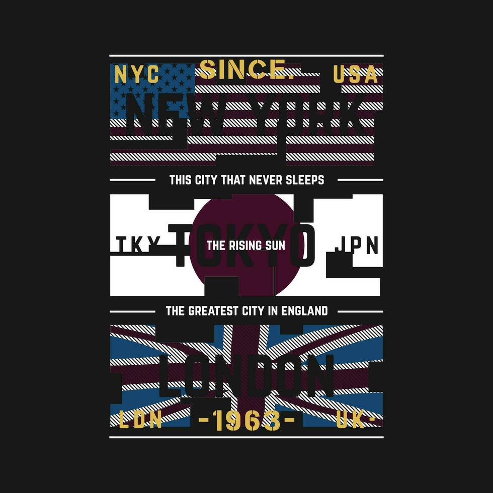 Londra nuovo York tokyo astratto bandiera grafico illustrazione, tipografia vettore, per casuale t camicia Stampa vettore