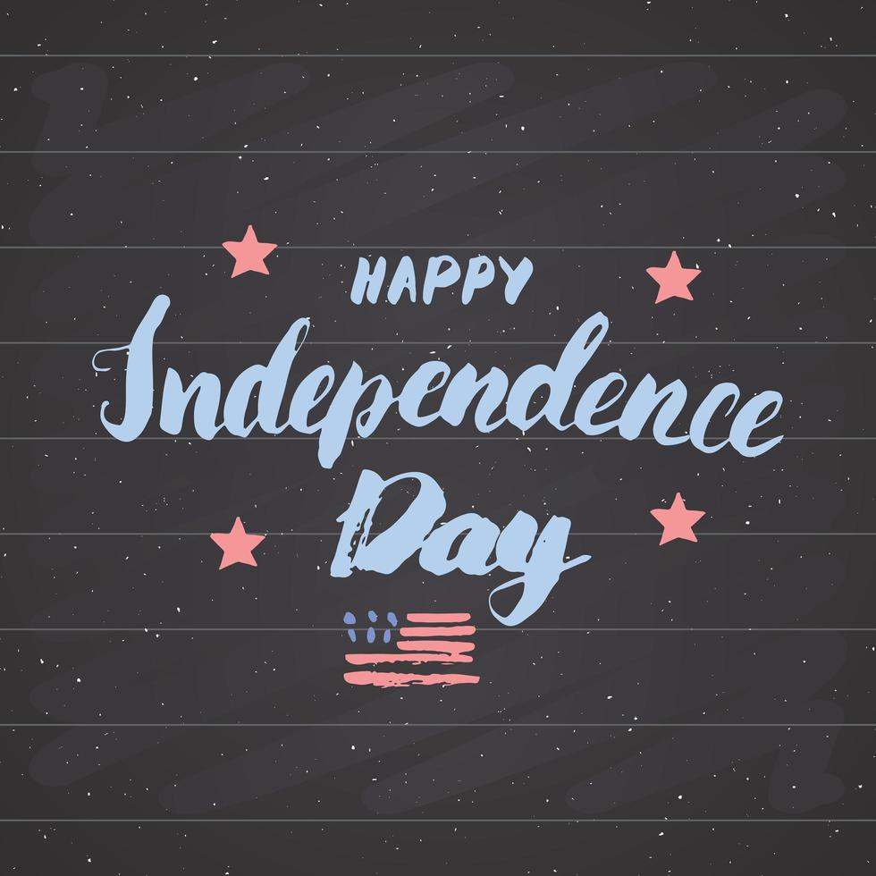 felice giorno dell'indipendenza vintage usa biglietto di auguri, celebrazione degli Stati Uniti d'America. scritte a mano, vacanza americana grunge testurizzato design retrò illustrazione vettoriale sulla lavagna.