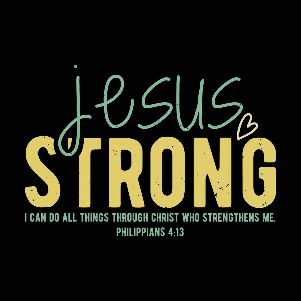 Gesù forte io può fare tutti cose attraverso Cristo chi rafforza me. filippini vettore