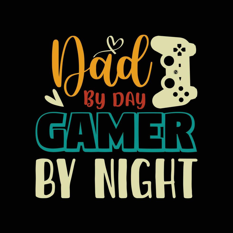 papà di giorno gamer di notte, contento Il padre di giorno vettore