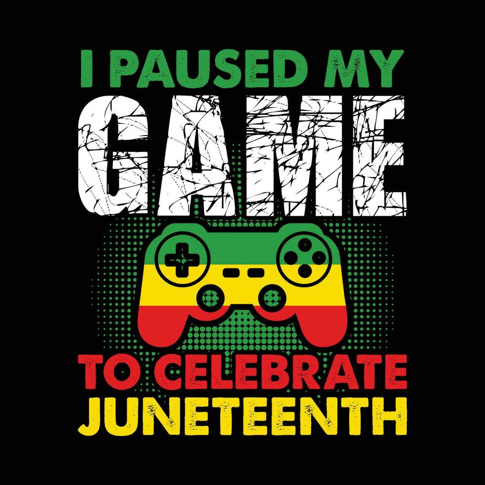 io messo in pausa mio gioco per celebrare juneteenth camicia, juneteenth gamer camicia, gamer vettore, juneteenth camicia, nero donne, nero storia, blm, celebrare giugno, nero vita, 1865 libero-ish, juneteenth vettore