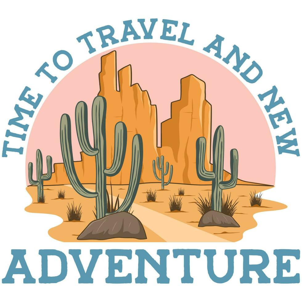 tempo per viaggio e nuovo avventura. ovest deserto natura avventura maglietta design. all'aperto distintivo logo vettore