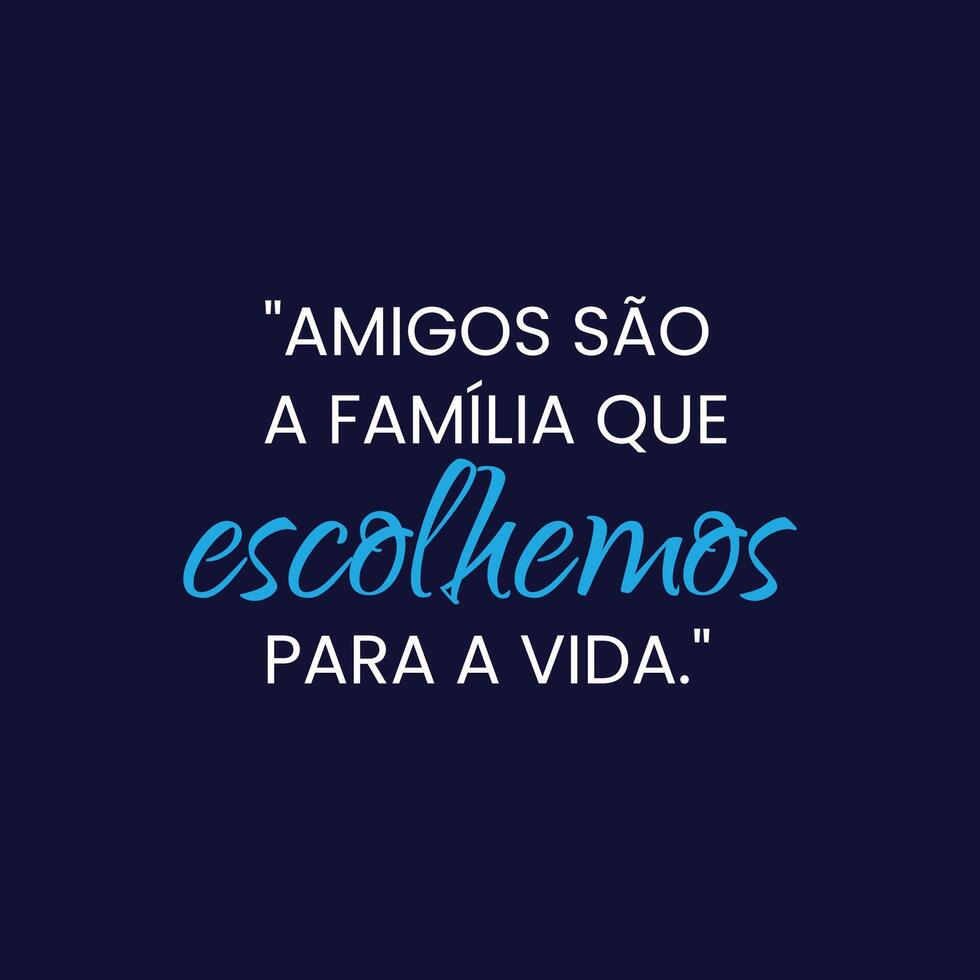 amicizia giorno motivazione citazione con un' liscio nero sfondo nel brasiliano portoghese vettore