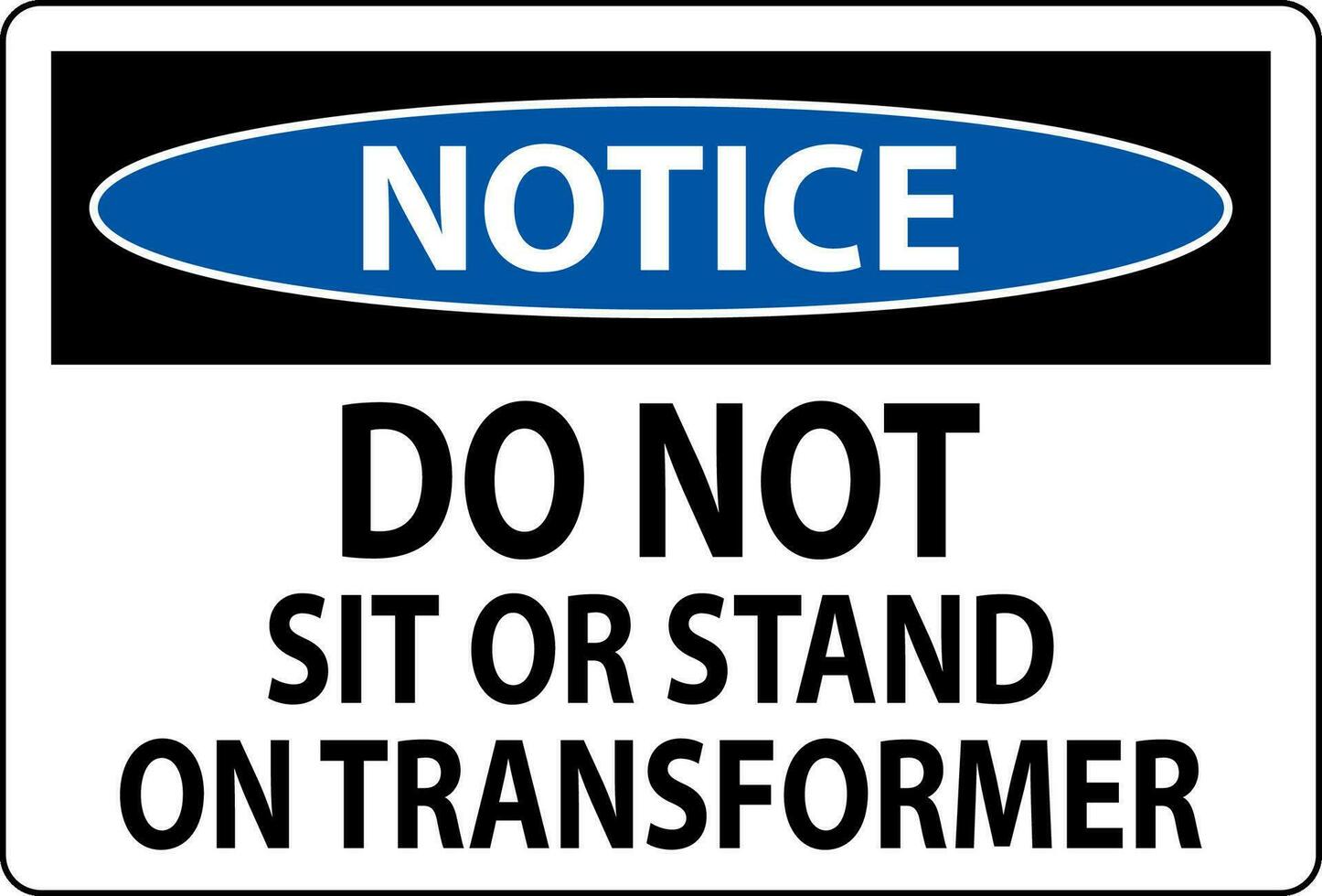 Avviso cartello fare non sedersi o In piedi su trasforma vettore