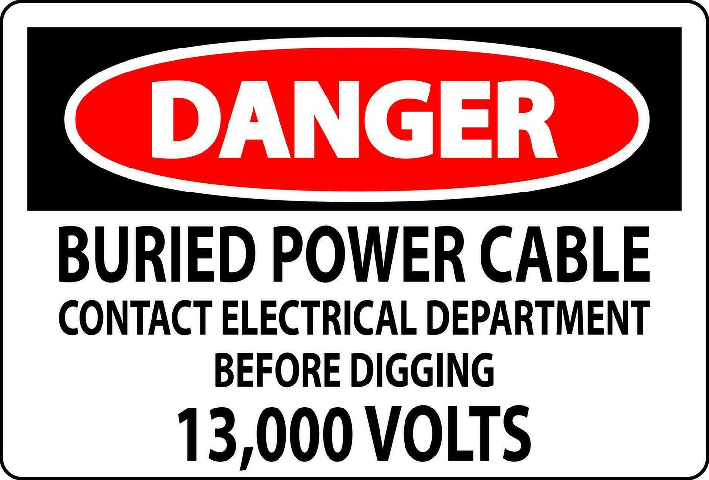 Pericolo cartello sepolto energia cavo contatto elettrico Dipartimento prima scavando 13.000 volt vettore