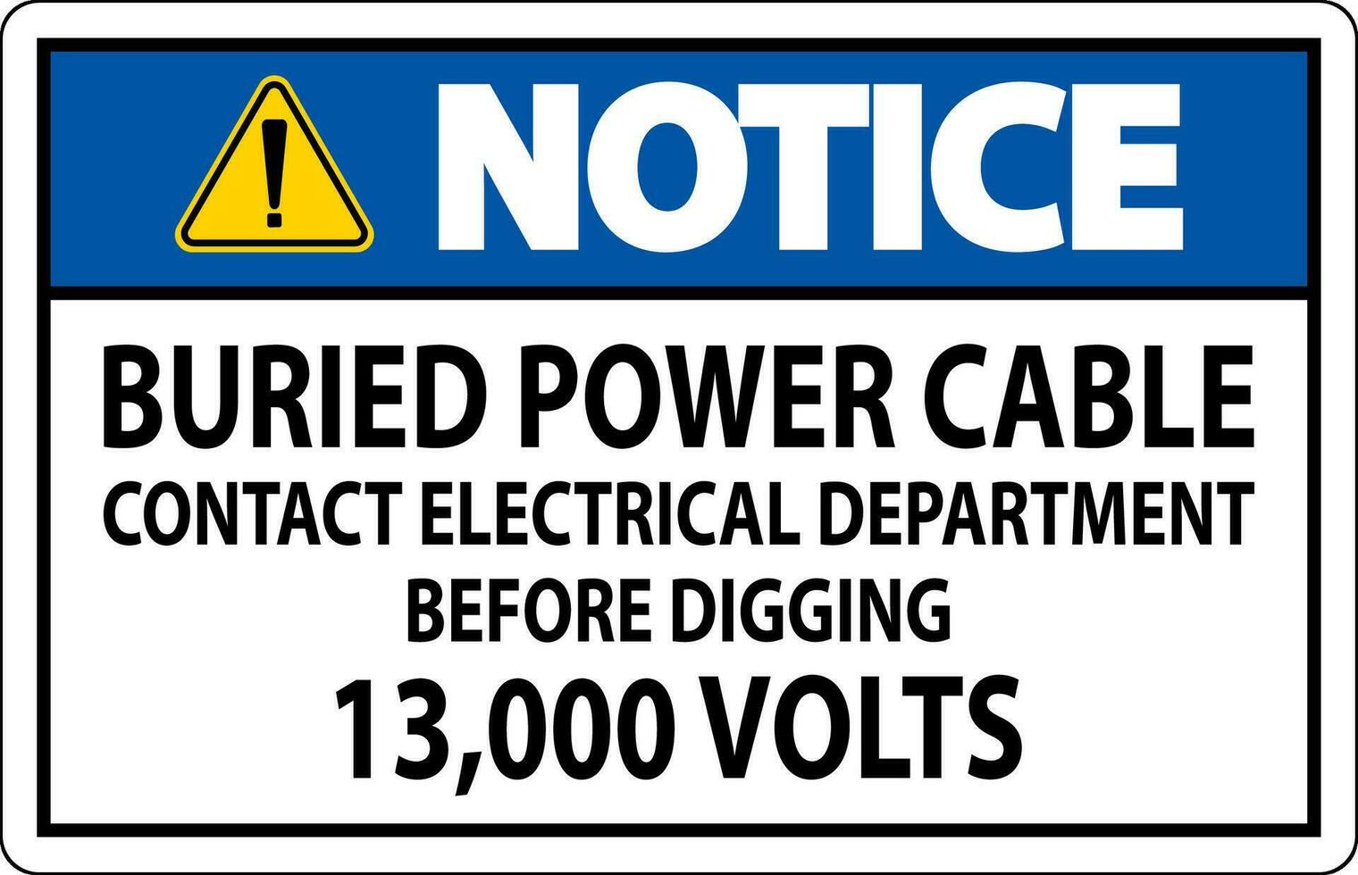 Avviso cartello sepolto energia cavo contatto elettrico Dipartimento prima scavando 13.000 volt vettore