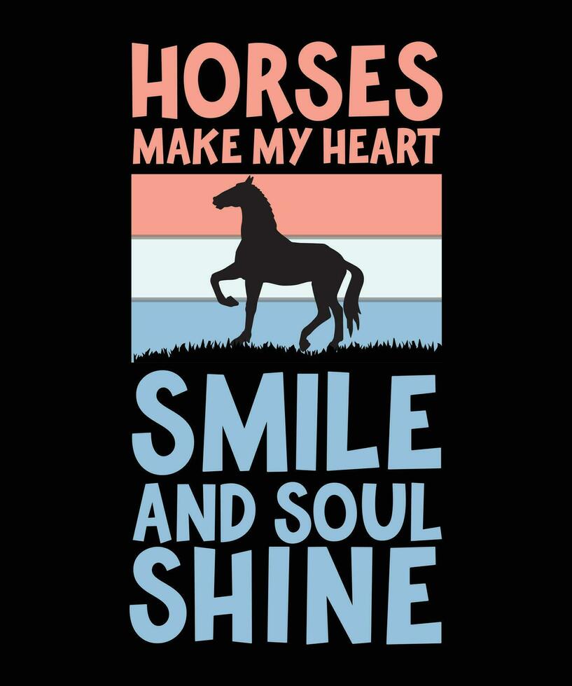 cavalli rendere mio cuore Sorridi e anima splendore. maglietta design. Stampa modello.tipografia vettore illustrazione.