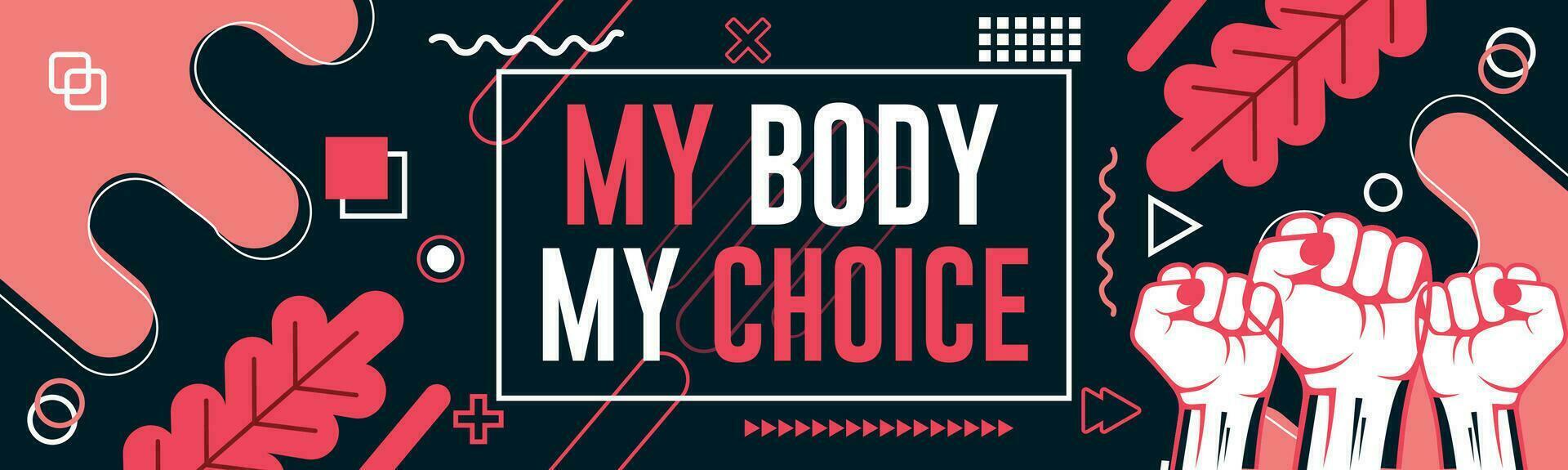 mio corpo mio scelta slogan. protesta di femministe. aborto clinica bandiera per supporto donne Potenziamento, aborto diritti. gravidanza consapevolezza. vettore