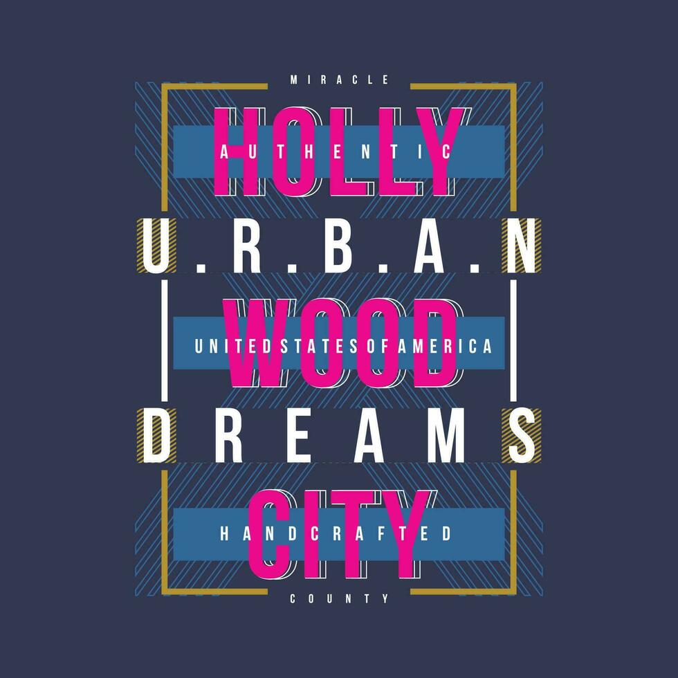 hollywood urbano sogni scritte, astratto grafico, tipografia vettore, t camicia Stampa, casuale stile, e altro uso vettore