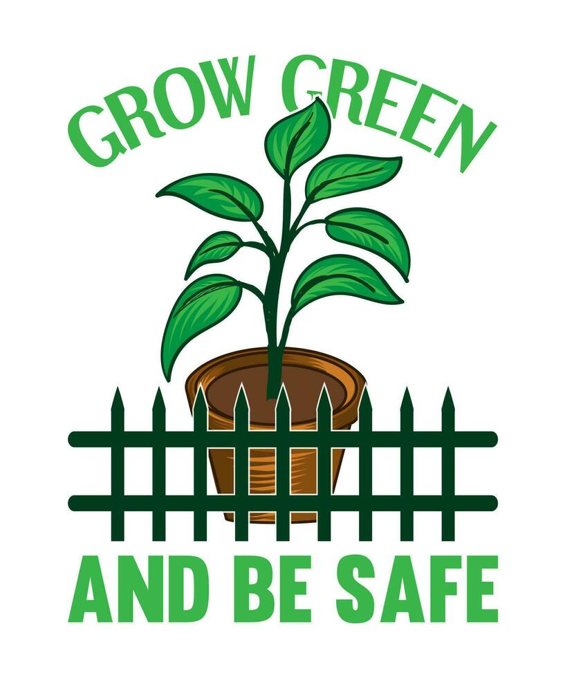 crescere verde e essere sicuro giardinaggio maglietta design. vettore