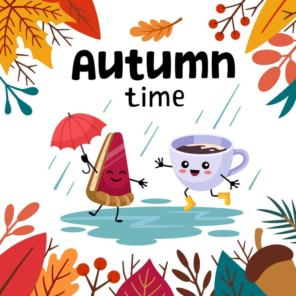 Ciao autunno accogliente cartolina. autunno tempo scritta. contento pezzo di torta con ombrello e tazza di cacao nel gomma da cancellare stivali salto attraverso pozzanghere nel il pioggia. cartone animato illustrazione vettore