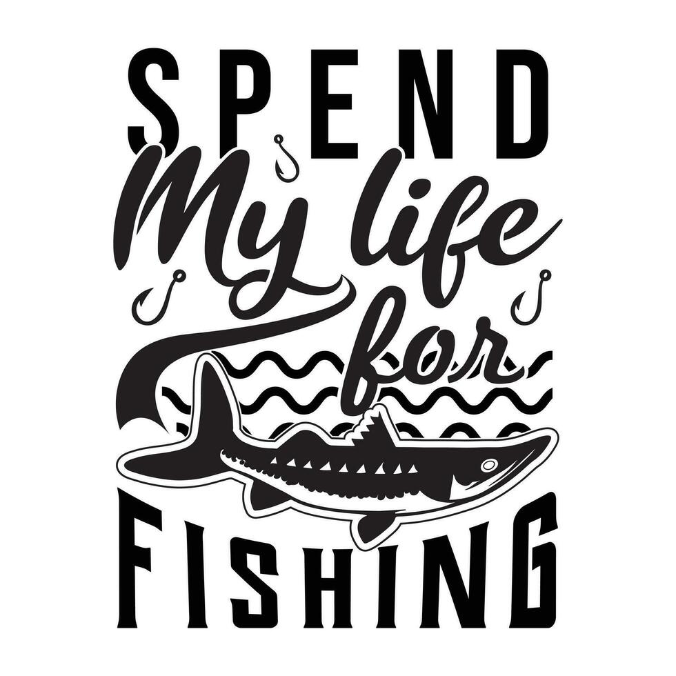 trascorrere mio vita per pesca, pesca maglietta disegno, pesca logo, pesca vettore. vettore