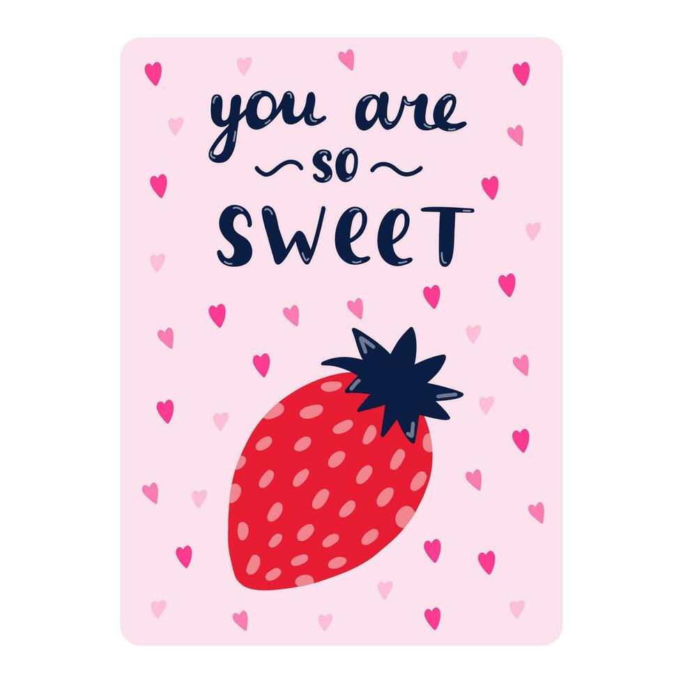 carino cartolina per San Valentino giorno, compleanno, altro vacanza. manifesto con lettering voi siamo così dolce e vettore mano disegnato illustrazione di succoso fragola. saluto carta modello. amore, romanza concetto