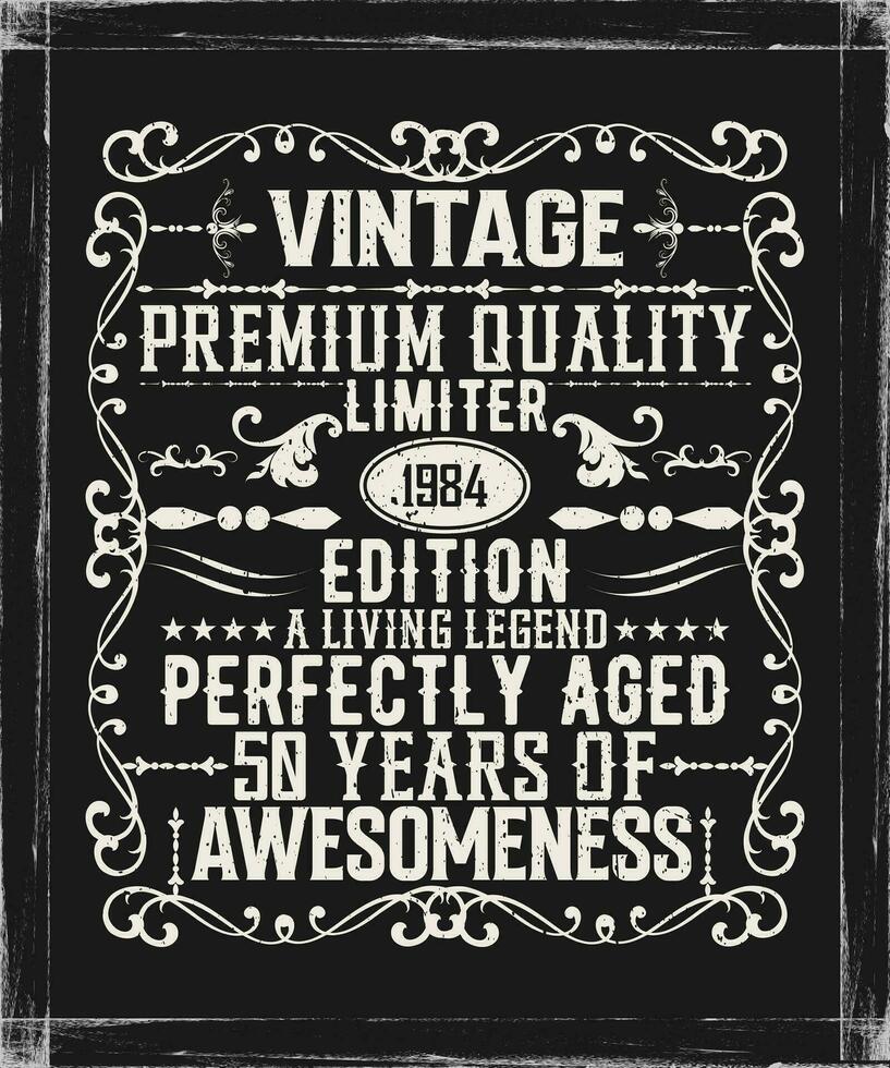 Vintage ▾ premio qualità 1984 limitato edizione anziano per perfezione tutti originale maglietta design vettore