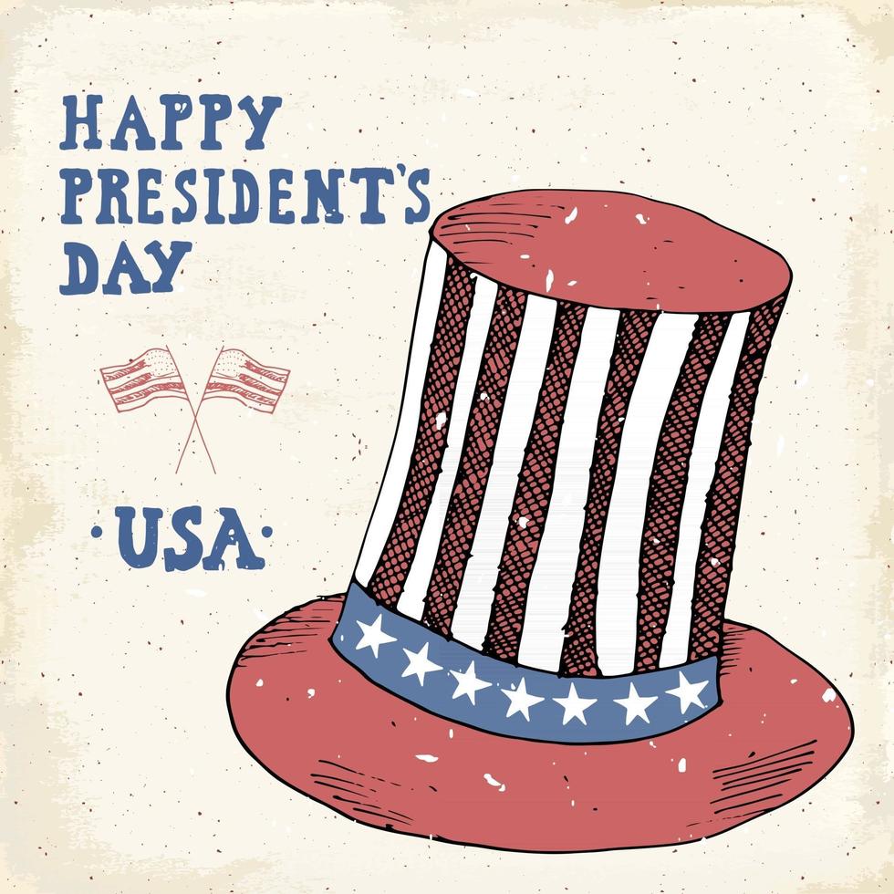 etichetta vintage, cappello a cilindro americano disegnato a mano, biglietto di auguri felice giorno del presidente, distintivo retrò con texture grunge, illustrazione vettoriale di design tipografico.