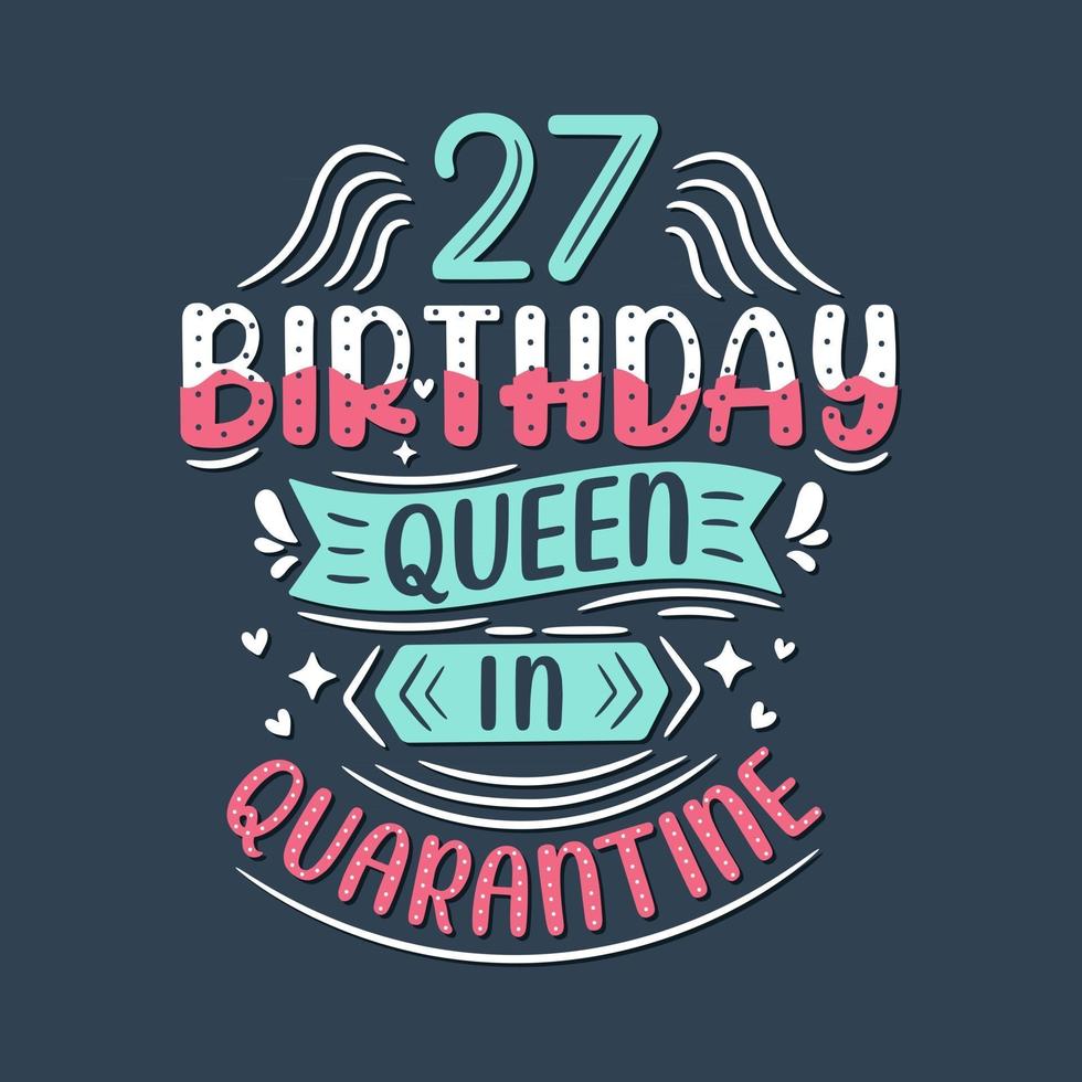 è il mio 27esimo compleanno in quarantena. Festa di compleanno di 27 anni in quarantena. vettore