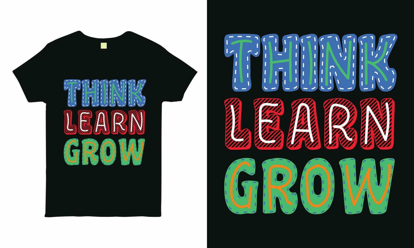 pensare. imparare. crescere. - carburante il indietro per scuola eccitazione con Questo motivazionale tipografia tee. vettore