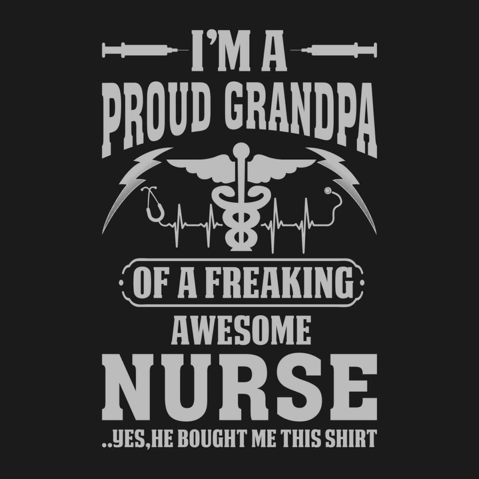 io sono un' orgoglioso Nonno di un' impazzito eccezionale infermiera camicia infermiera Nonno t camicia regalo per Nonno vettore