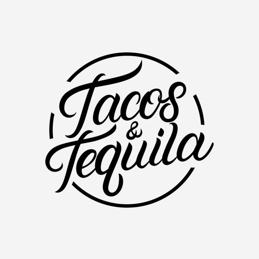 tacos e Tequila mano scritto lettering logo, etichetta, distintivo, cartello, emblema. moderno calligrafia per menù, messicano bar e ristorante. vettore illustrazione.