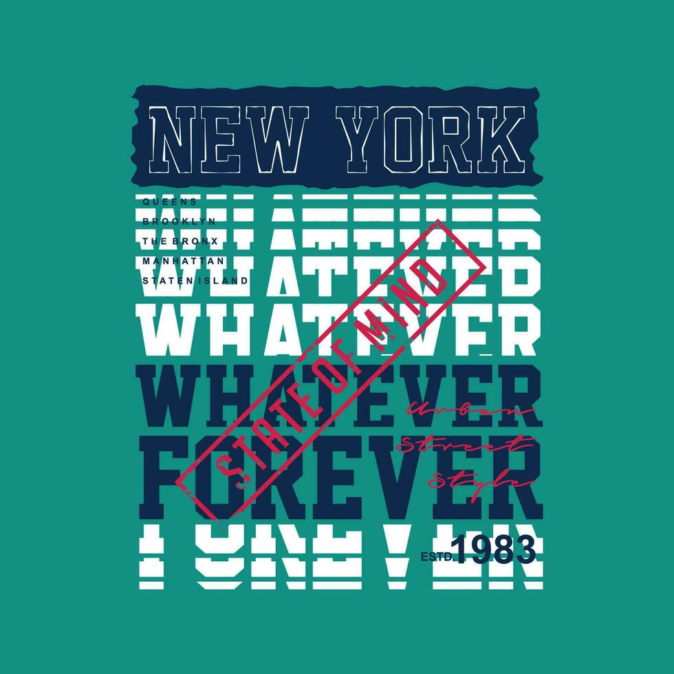 qualunque cosa per sempre nuovo York città, testo telaio, grafico moda stile, t camicia disegno, tipografia vettore, illustrazione vettore