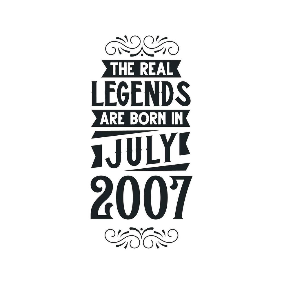 Nato nel luglio 2007 retrò Vintage ▾ compleanno, vero leggenda siamo Nato nel luglio 2007 vettore