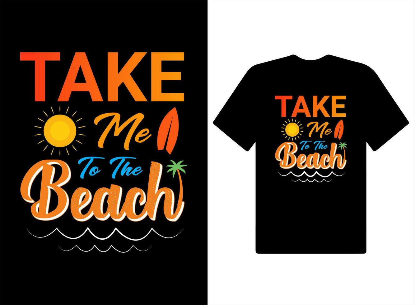 prendere me per il spiaggia magliette design Vintage ▾ estate illustrazione vettore