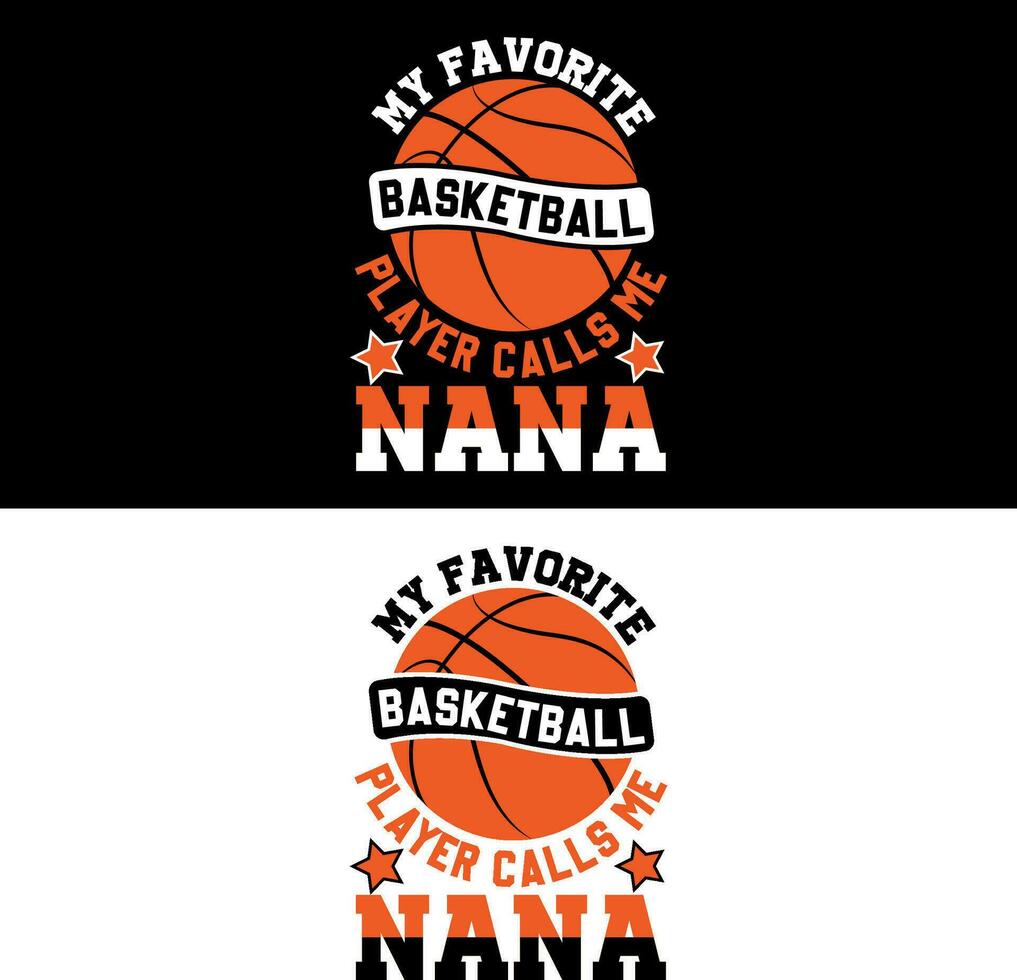 mio preferito pallacanestro giocatore chiamate me nana. pallacanestro maglietta design. vettore