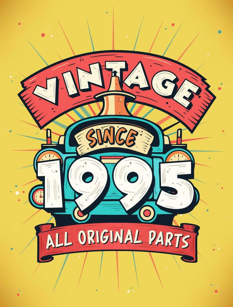 Vintage ▾ da 1995, Nato nel 1995 Vintage ▾ compleanno celebrazione. vettore
