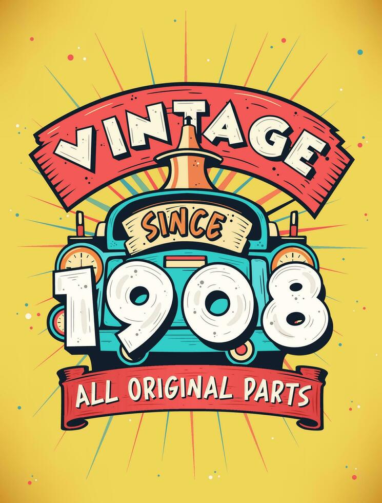 Vintage ▾ da 1908, Nato nel 1908 Vintage ▾ compleanno celebrazione. vettore
