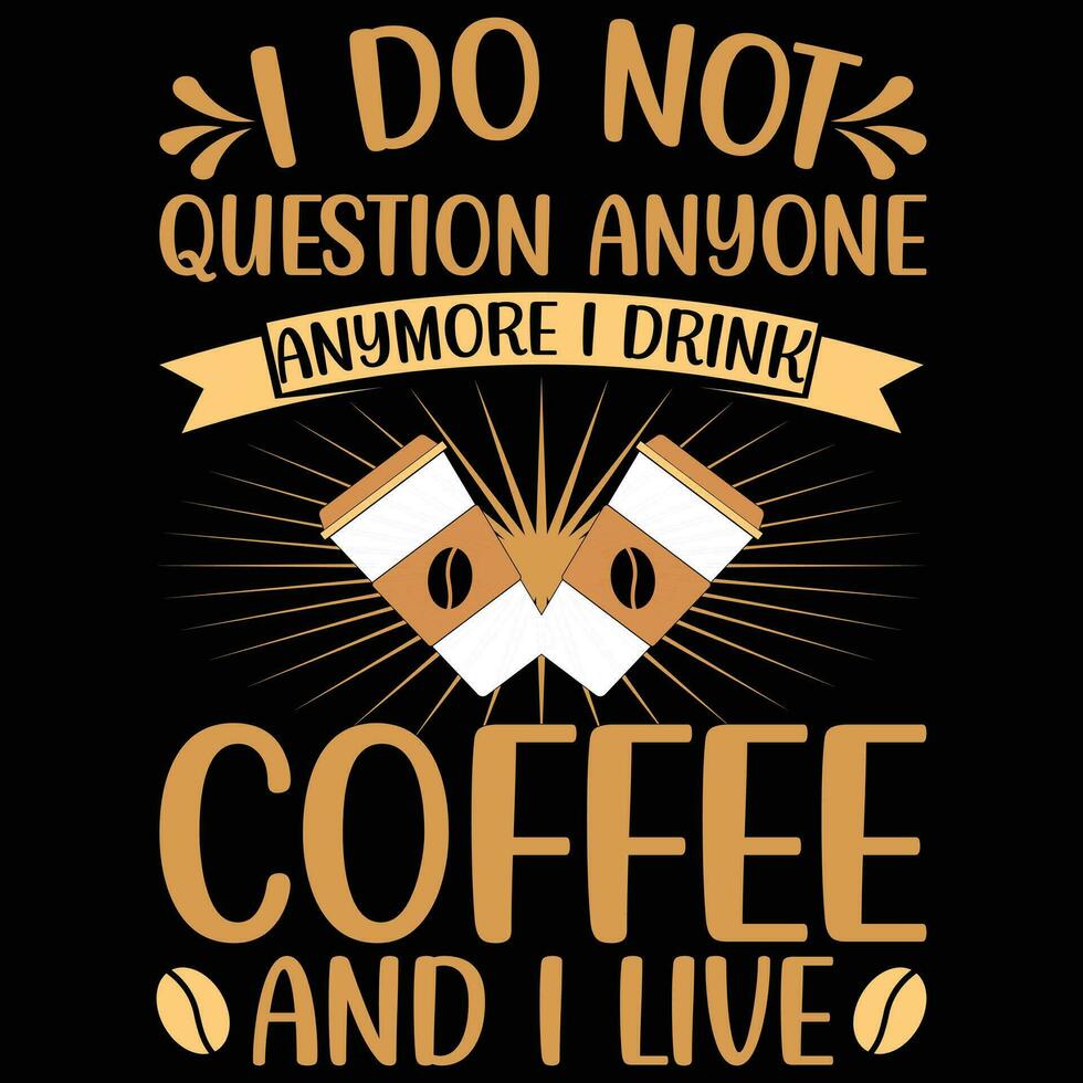 io fare non domanda chiunque più io bevanda caffè e io vivere vettore