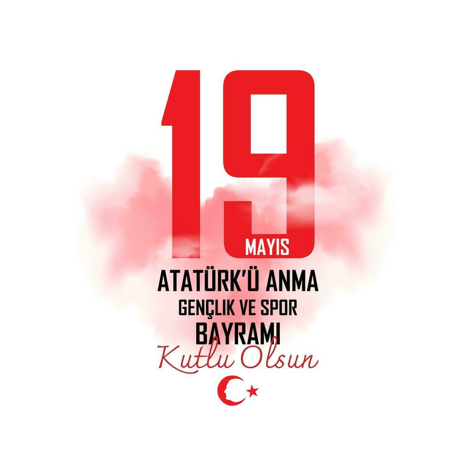 19 Maggio commemorazione di atatuk, gioventù e gli sport vacanza design vettore. Turco 19 maggio è ataturk'u anma genclik ve spor bayrami kutlu olsun vettore