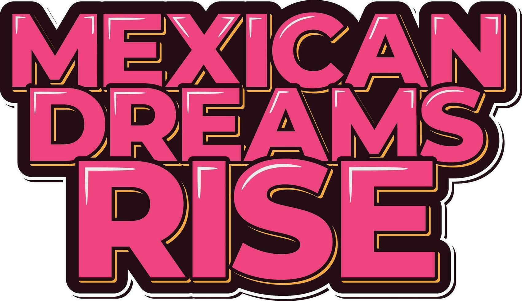 crescente messicano sogni lettering vettore