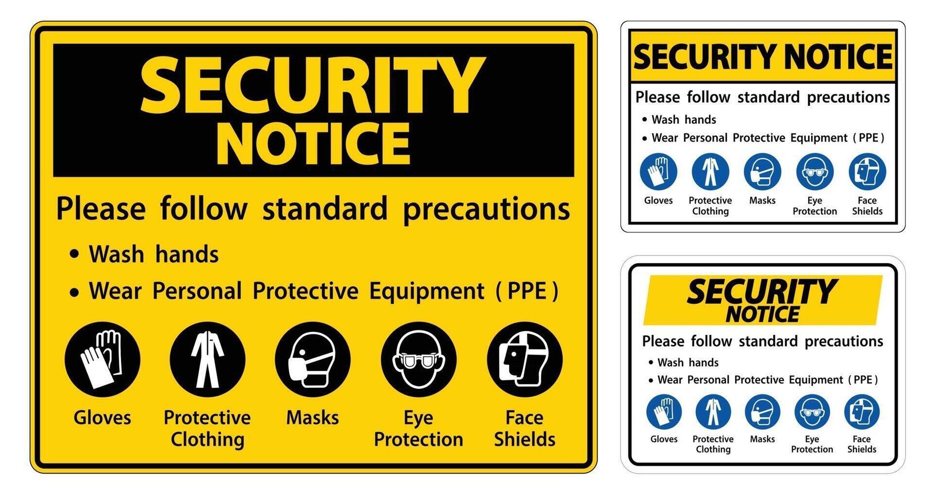 avviso di sicurezza si prega di seguire le precauzioni standard, lavarsi le mani, indossare dispositivi di protezione individuale dpi, guanti indumenti protettivi maschere protezione per gli occhi visiera vettore