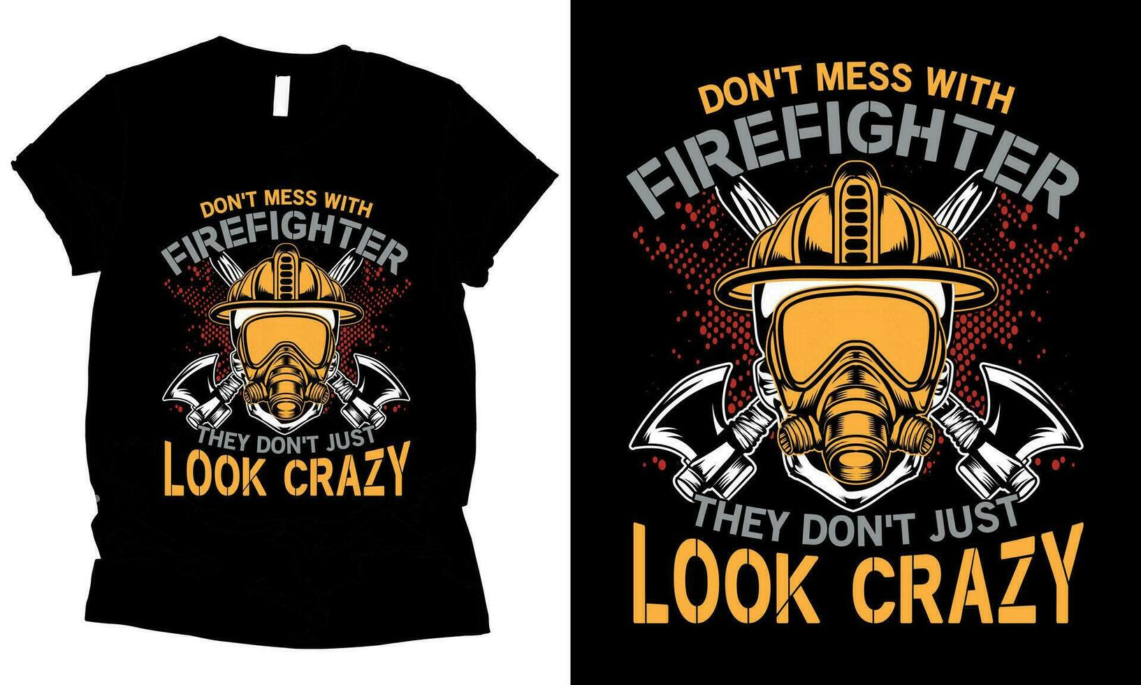 non fare pasticcio con pompiere essi non fare appena Guarda pazzo maglietta design vettore