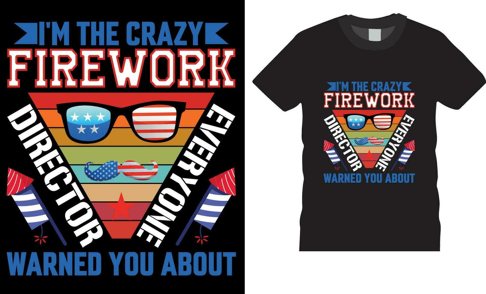sono il pazzo fuoco d'artificio direttore tutti messo in guardia voi di noi veterano maglietta design vettore