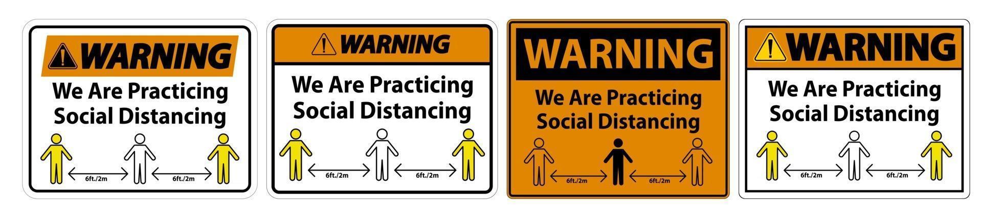 avvertimento stiamo praticando segno di allontanamento sociale vettore