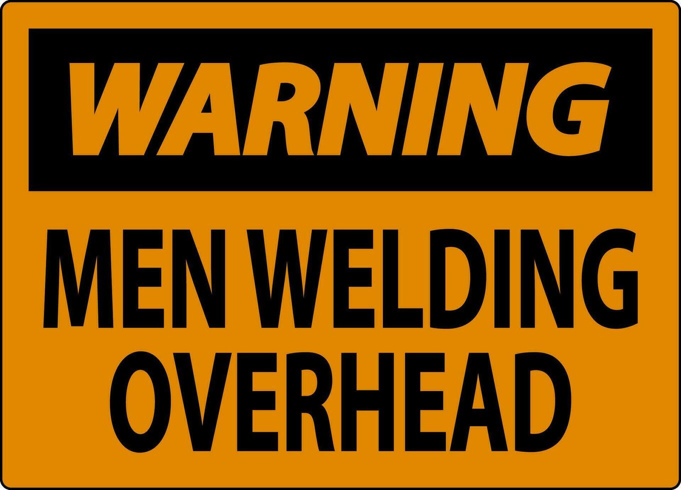 avvertimento cartello uomini saldatura alto vettore