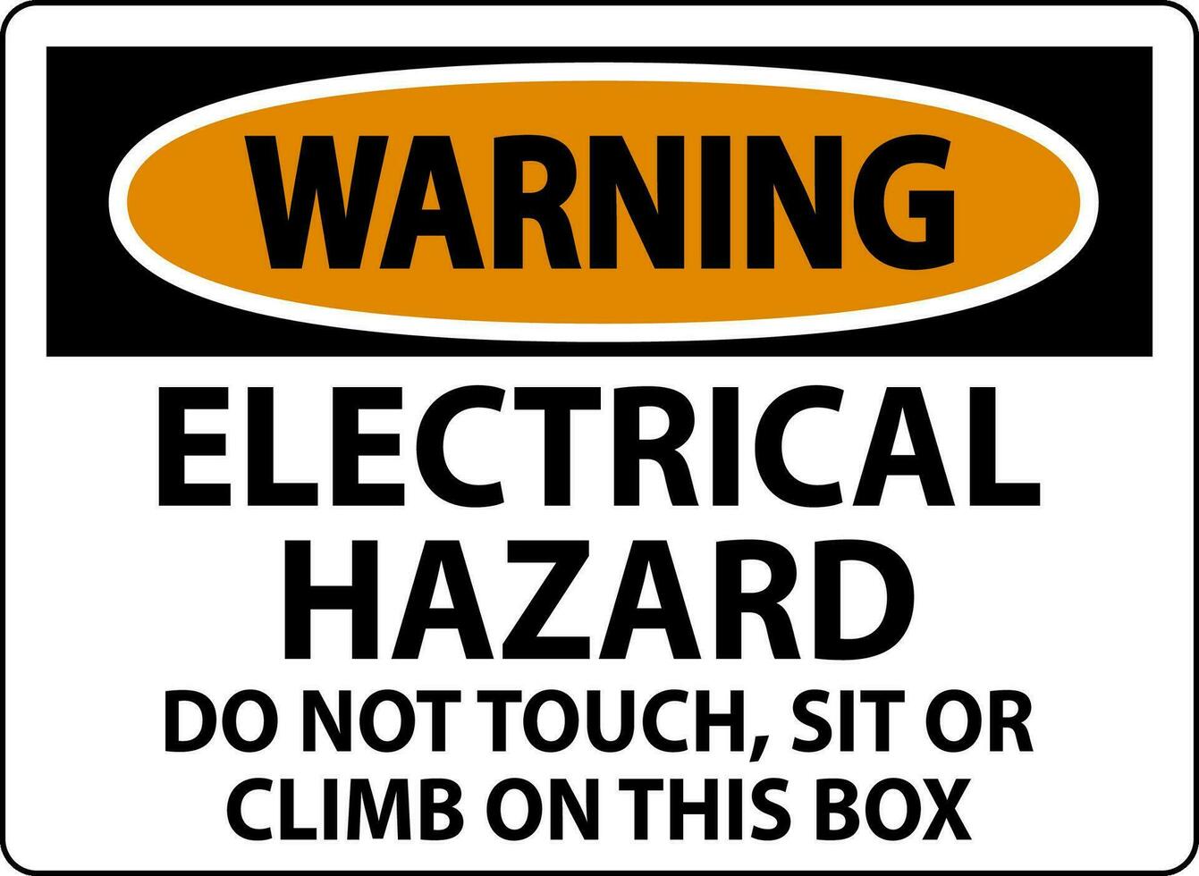 avvertimento cartello elettrico rischio - fare non tocco, sedersi o scalata su Questo scatola vettore