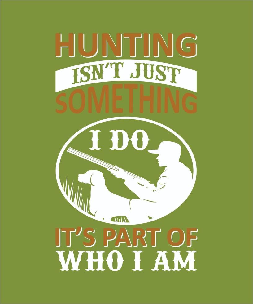 la caccia non è solo qualcosa che faccio vettore