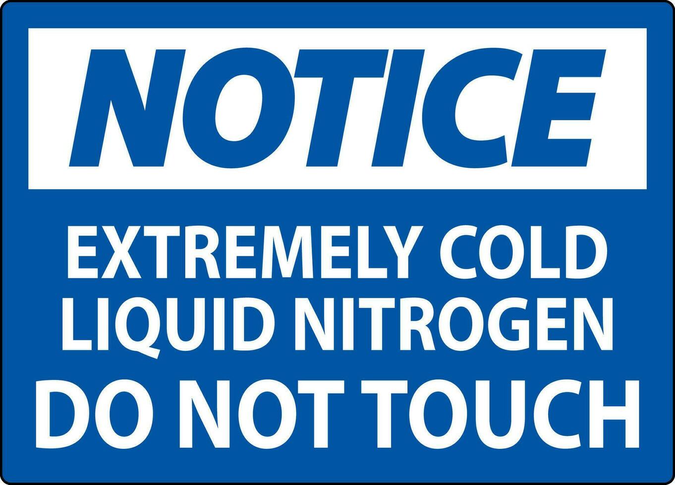 Avviso cartello estremamente freddo liquido azoto fare non toccare vettore