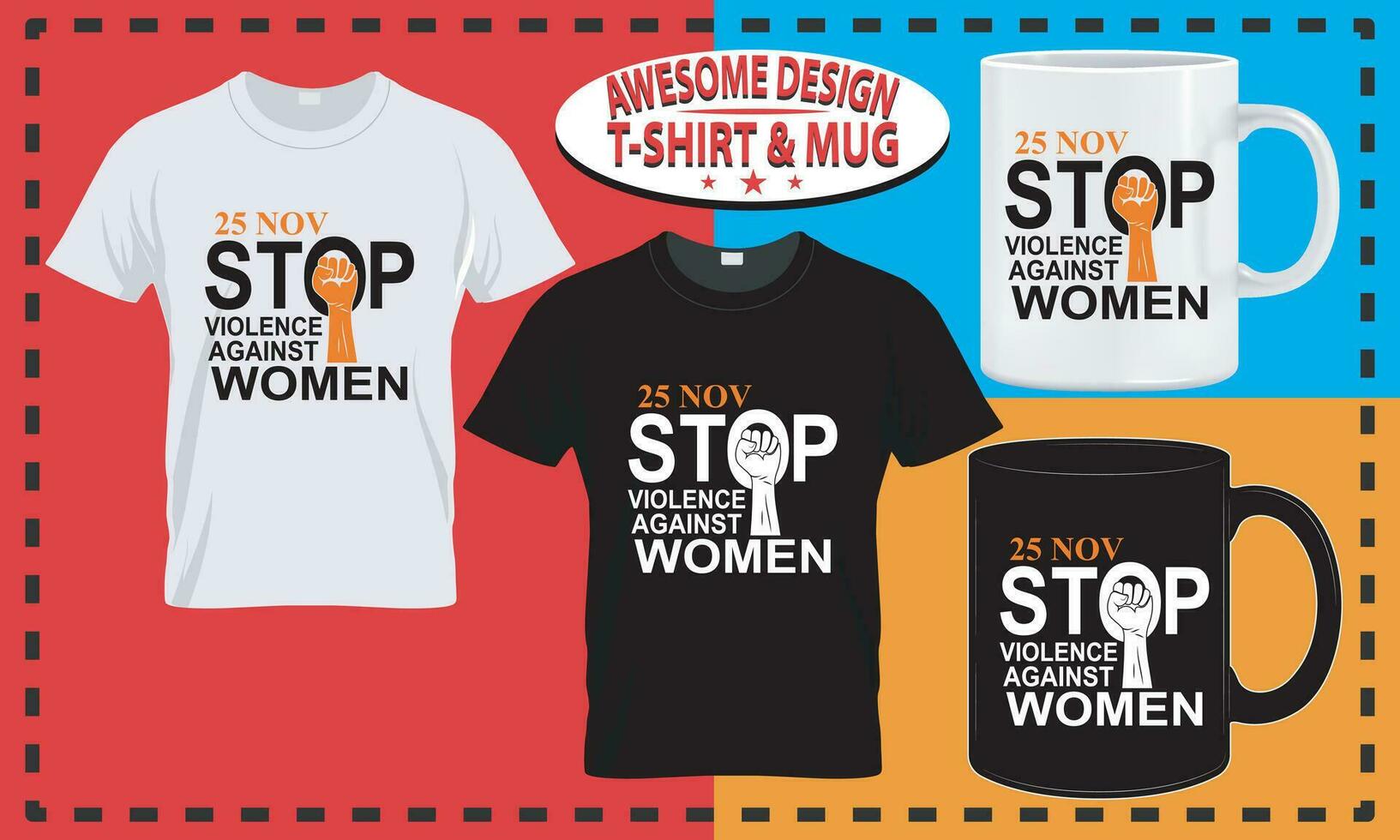 internazionale giorno per il eliminazione di violenza contro donne maglietta, tazza, tipografia e costume design vettore